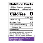 Nutrition facts label displaying serving size, calorie count, and nutrient information, indicating zero calories, fat, sodium, carbohydrates, sugars, and protein, with ingredients listed as Allulose and Stevia Leaf Extract.