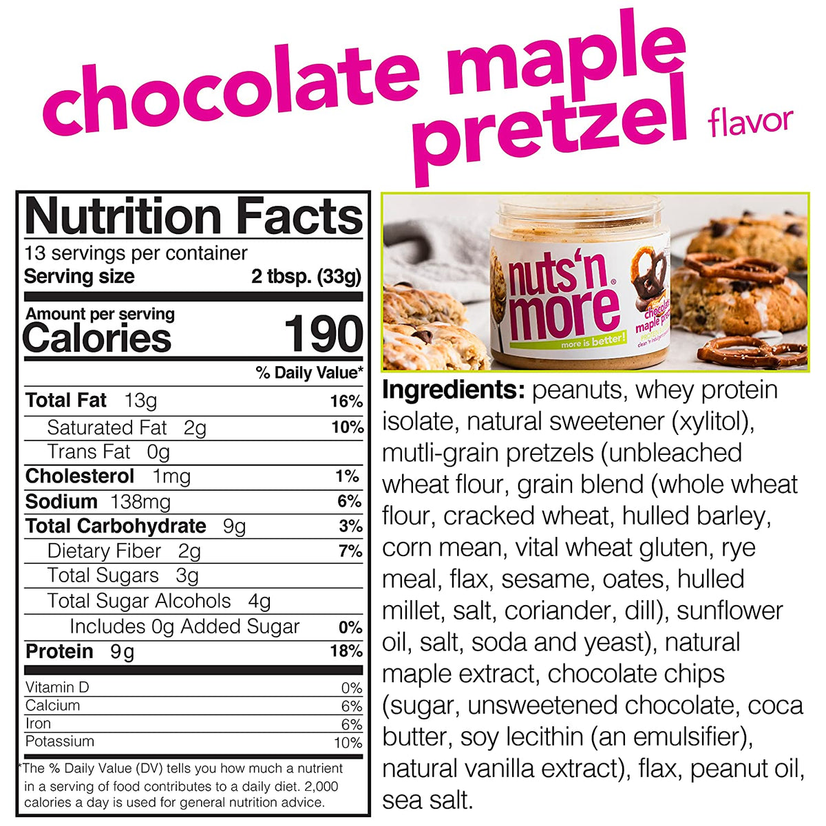 Nuts 'n More Protein Peanut Spread, Chocolate Maple Pretzel 16 oz.