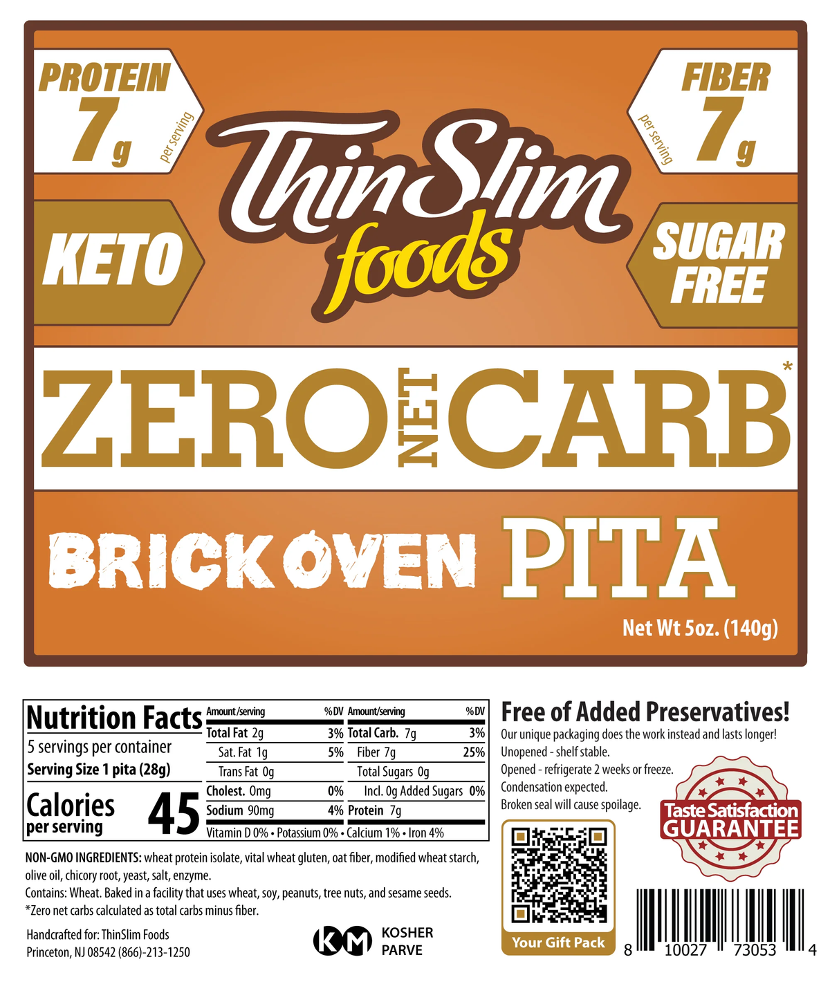 ThinSlim Foods Zero Net Carb Brick Oven Pitas with 7 grams of protein, 7 grams of fiber and 45 calories per pita. Five pitas per package.